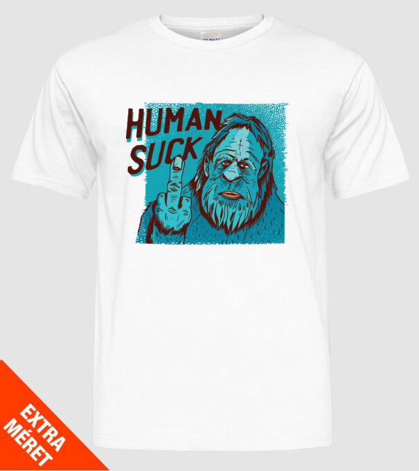 Human Suck - Yeti spune tricou amuzant antisocial model alb pe tricou