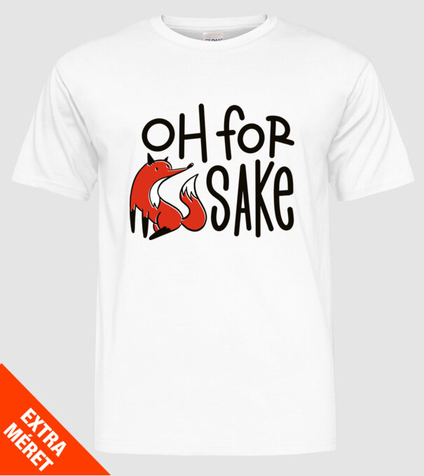 Oh for Fox Sake tricou cu vulpe model alb pe tricou