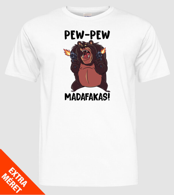 Pew Pew Pew Madafakas Urs alb model alb pe tricou