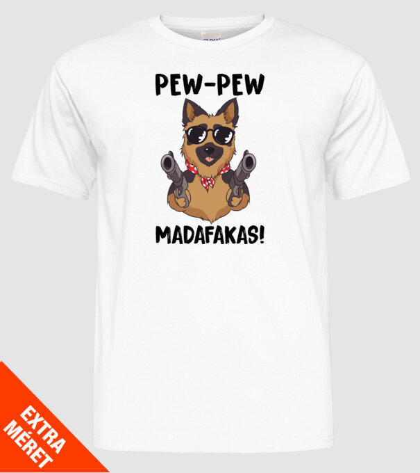Pew Pew Pew Madafakas Ciobănesc german alb model alb pe tricou