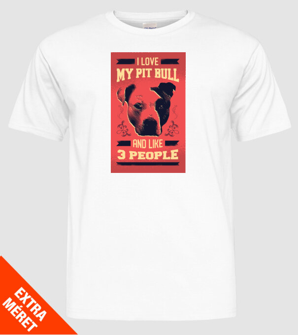 Îmi iubesc Pitbull-ul meu și încă 3 persoane model alb pe tricou