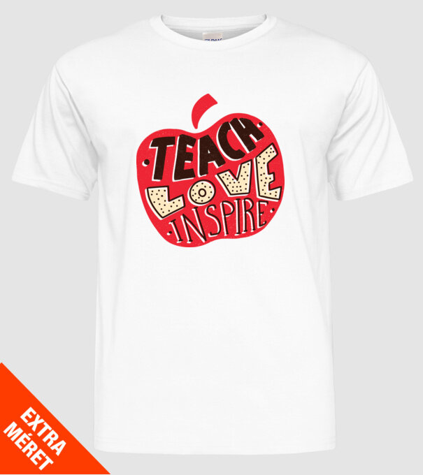 Teach Love Inspire pentru profesori model alb pe tricou