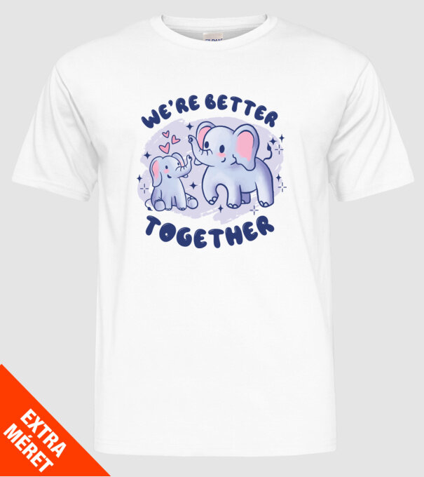 'We''re Better Together Elephant' model alb pe tricou