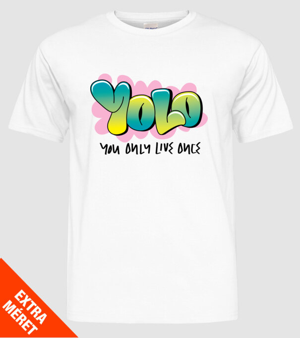 YOLO - You only live once model alb pe tricou