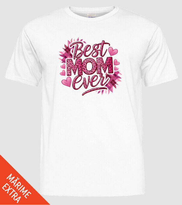 Best Mom Ever model alb pe tricou