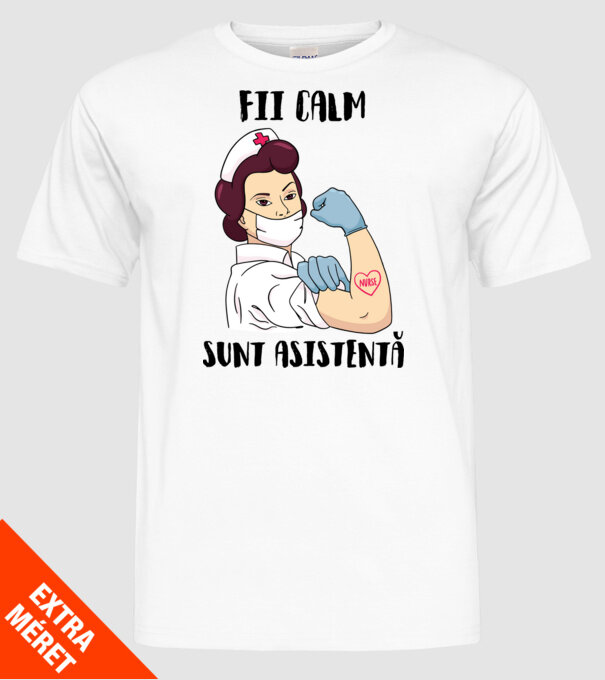 Fii calm, sunt asistentă model alb pe tricou