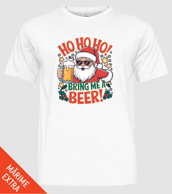 HO HO HO bring me a BEER santa Alb model alb pe tricou