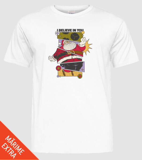 I believe in you Santa model alb pe tricou