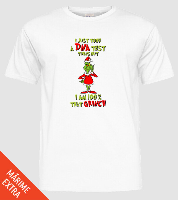 I just took a DNA test - I am Grinch model alb pe tricou