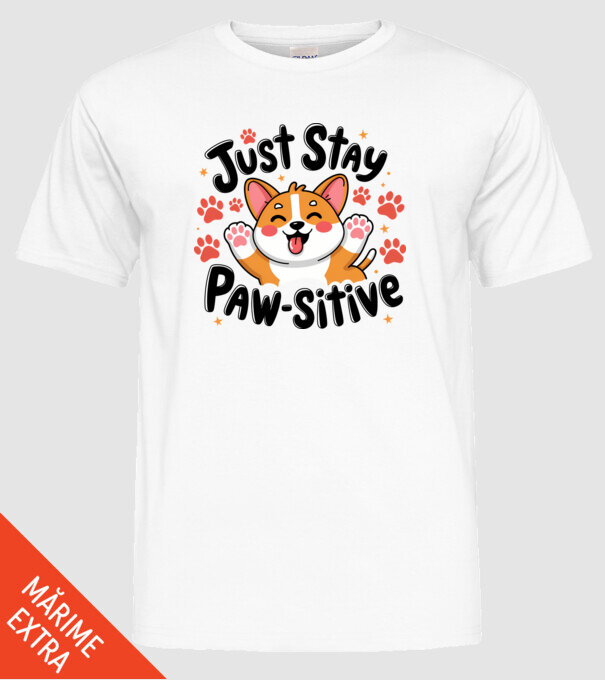 Just Stay Paw-sitive Alb model alb pe tricou