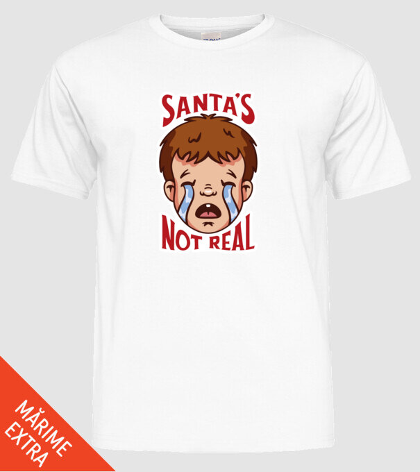 Santa's Not Real copil plângând model alb pe tricou