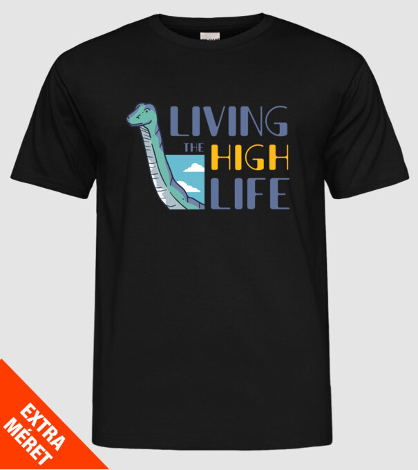 Living the High Life Dinosaur model negru pe tricou