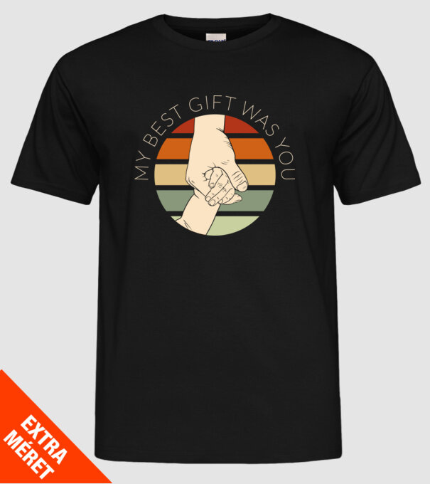 My Best Gift Was You model negru pe tricou