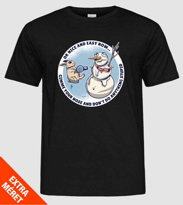 Ok nice and easy now... Iepurașul terorizează omul de zăpadă tricou amuzant model negru pe tricou