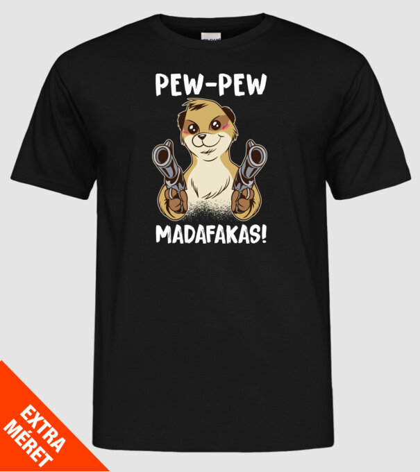 Pew Pew Pew Madafakas Suricată model negru pe tricou