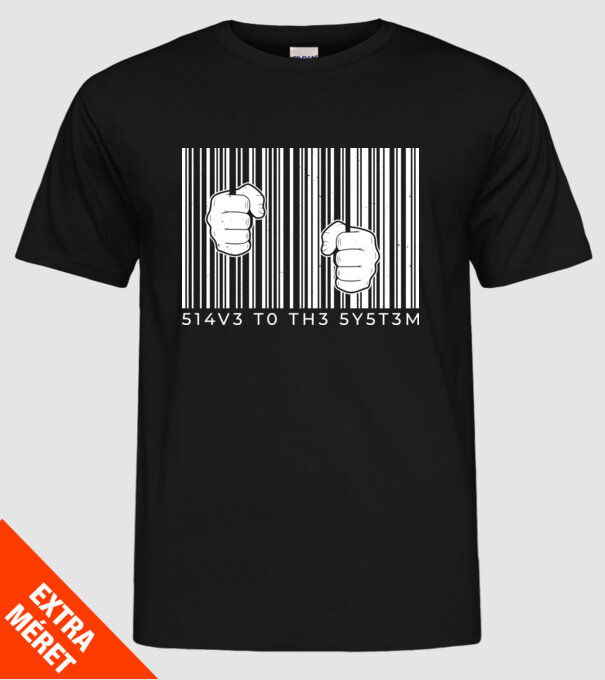 Slave to the system - Sclav al sistemului model negru pe tricou