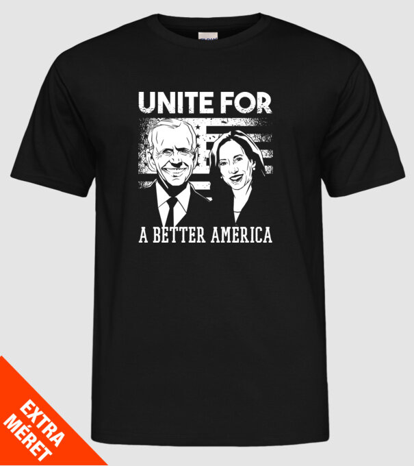Unite for a better America - Biden Harris model negru pe tricou