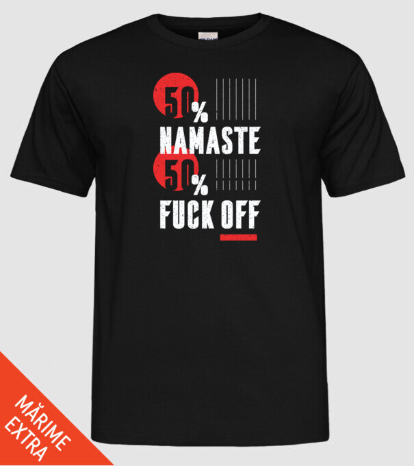 50 Namaste, 50 Fuck Off model negru pe tricou