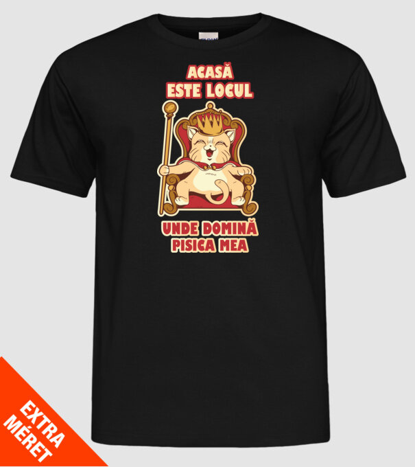 acasă este locul unde domină pisica mea model negru pe tricou