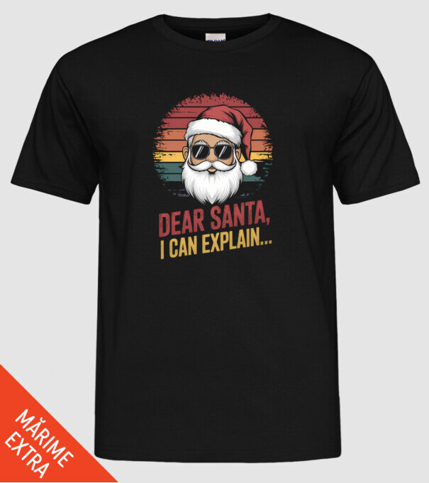 Dear Santa, I can explain... model negru pe tricou
