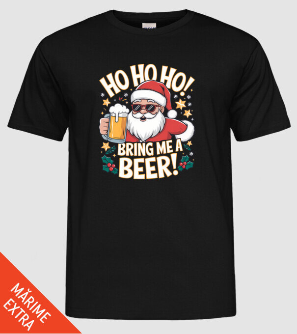 HO HO HO bring me a BEER santa Negru model negru pe tricou