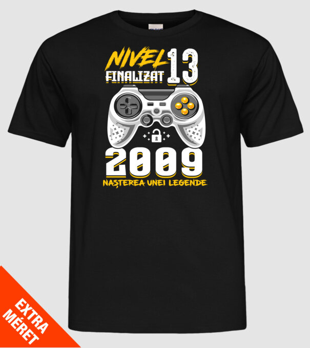 Nivel 13 finalizat. 2009 nașterea unei legende model negru pe tricou