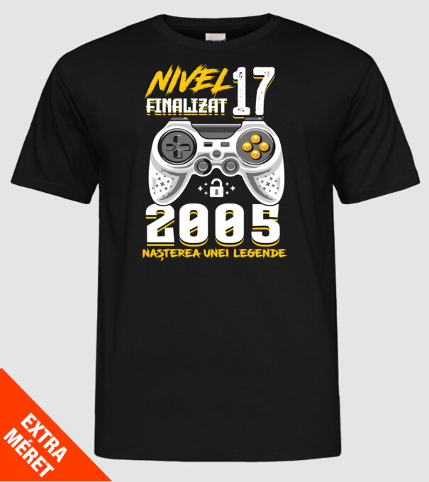 Nivel 17 finalizat. 2005 nașterea unei legende model negru pe tricou