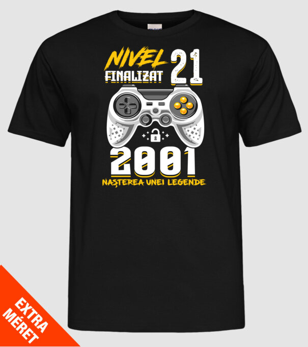 Nivel 21 finalizat. 2001 nașterea unei legende model negru pe tricou