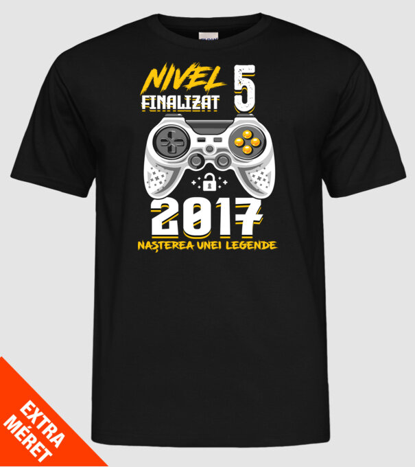 Nivel 5 finalizat. 2017 nașterea unei legende model negru pe tricou
