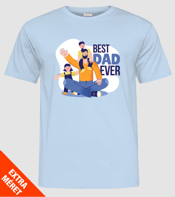 Best Dad ever - Cel mai bun tată model albastru deschis pe tricou