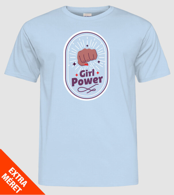Girl Power Ziua Femeii model albastru deschis pe tricou