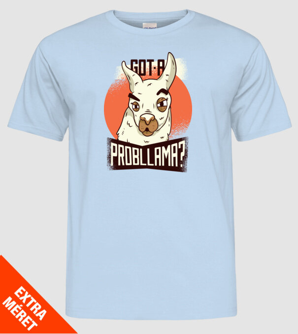 Got a Probllama? Lama model albastru deschis pe tricou