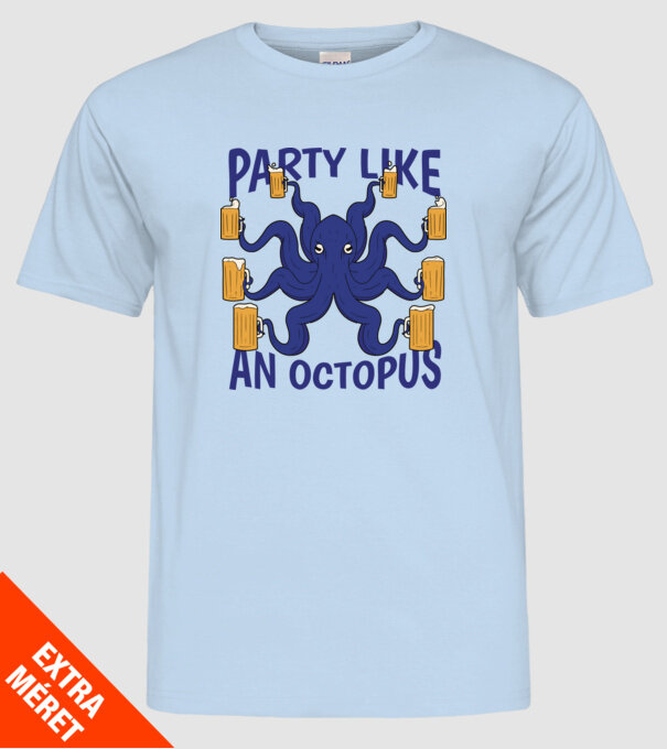 Party Like An Octopus model albastru deschis pe tricou