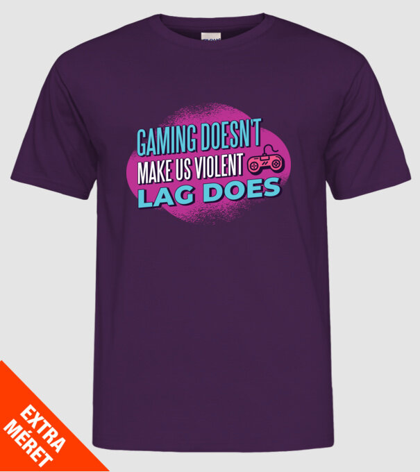 Nu jocul te face agresiv, ci LAG-ul model mov pe tricou