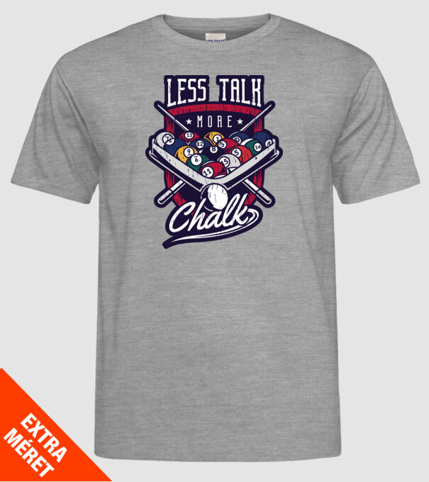 Less Talk More Chalk Billiard model gri pe tricou