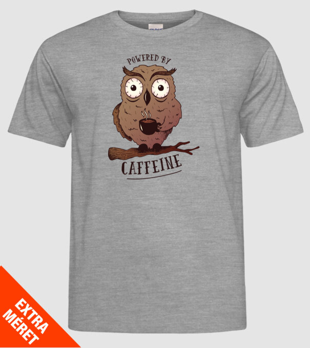 Powered by Caffeine - Tricou cu bufniță și energie de cafeină model gri pe tricou