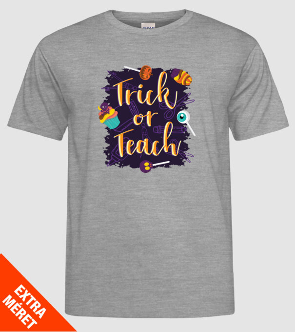 Trick or Teach Halloween pentru profesori model gri pe tricou