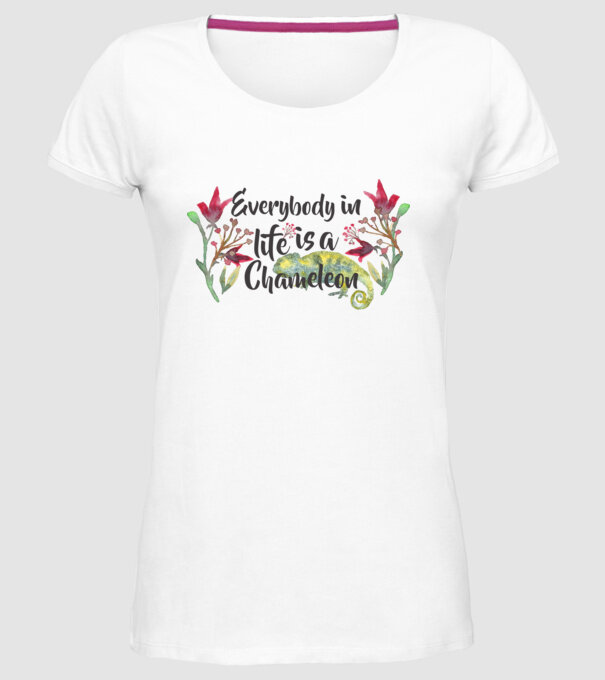 Everybody in life is Chameleon model alb pe tricou