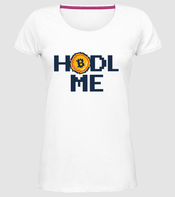 Hodl Me Bitcoin model alb pe tricou