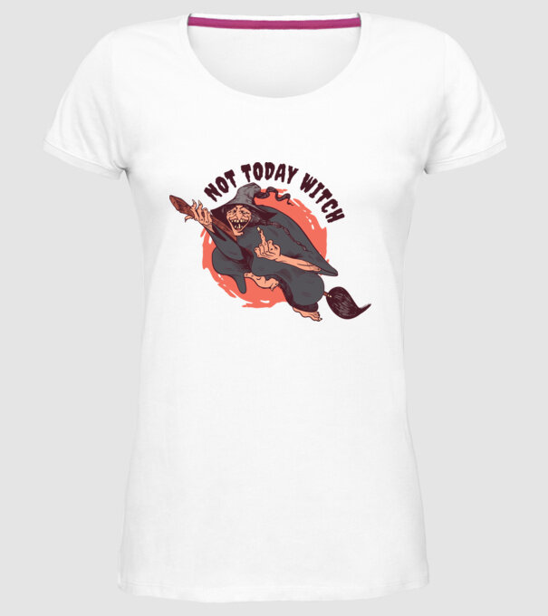 Not today witch model alb pe tricou