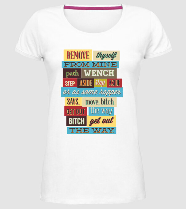 Remove thyself from mine path wench model alb pe tricou