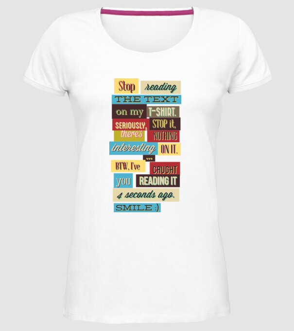 Stop reading the text on my t shirt model alb pe tricou