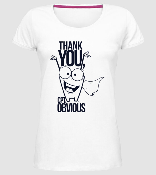Thank You Captain obvious model alb pe tricou