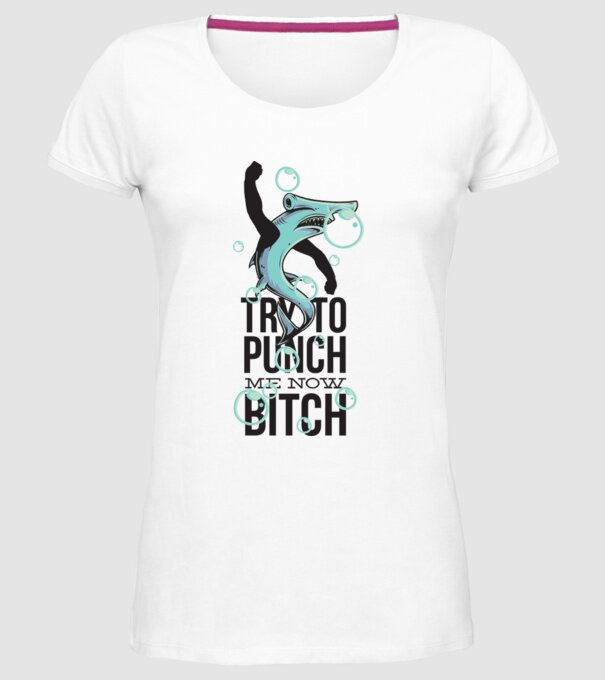 Try to punch me now bitch model alb pe tricou