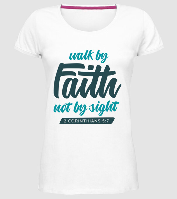 Walk by faith - Religie model alb pe tricou