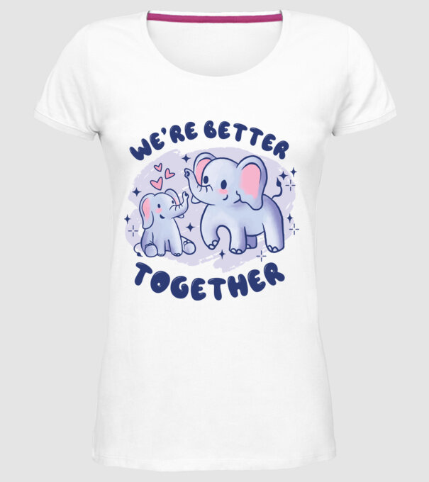 'We''re Better Together Elephant' model alb pe tricou