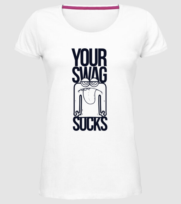 Your swag sucks model alb pe tricou