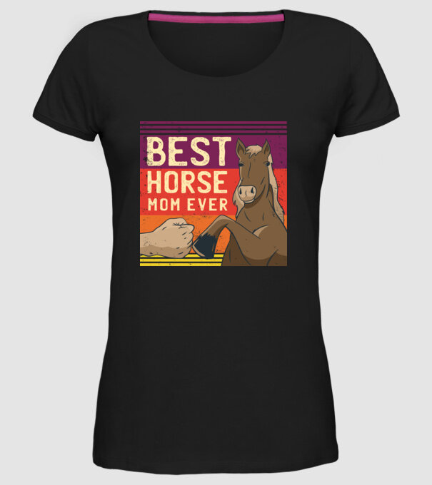 Best Horse Mom Ever - Cea mai bună mamă cu cal model negru pe tricou