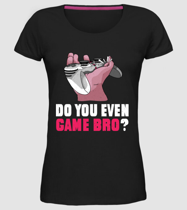Do You Even Game Bro? model negru pe tricou