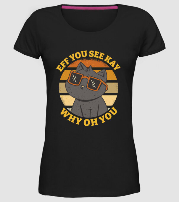 Eff You See Kay Why Oh You model negru pe tricou